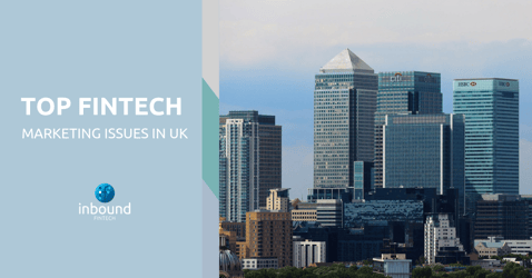 Top FinTech Marketing Issues in UK