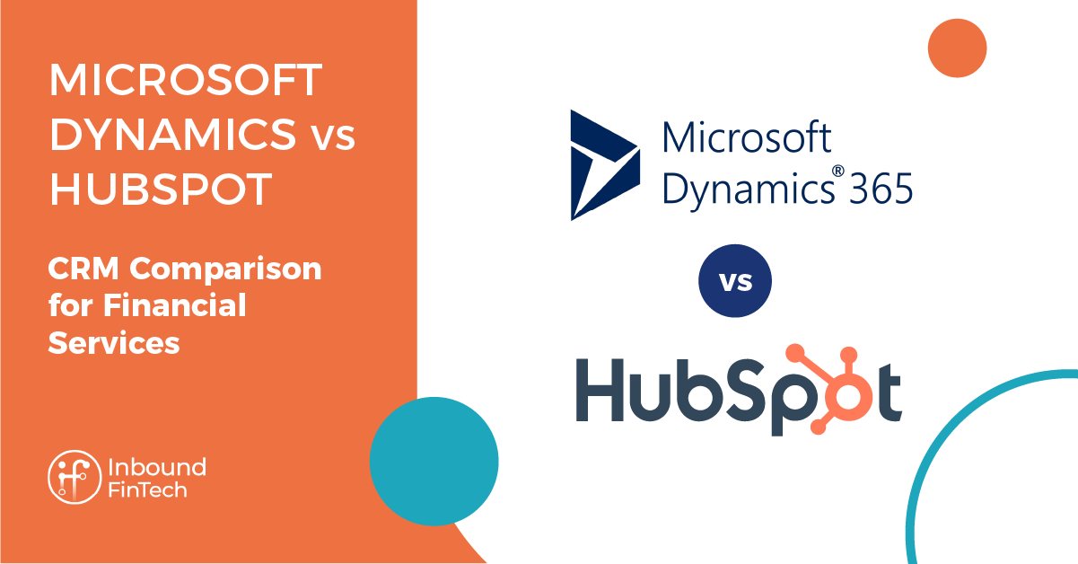 MS Dynamics vs HubSpot CRM comparison | Inbound FinTech blog
