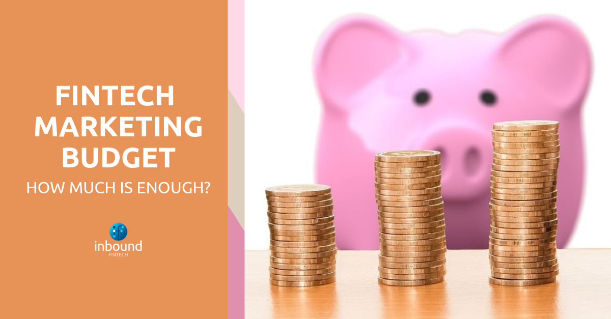 Fintech Marketing Budget