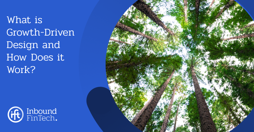 What is Growth-Driven Design? | Inbound FinTech Blog Cover